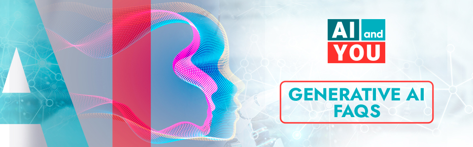 Generative AI FAQs